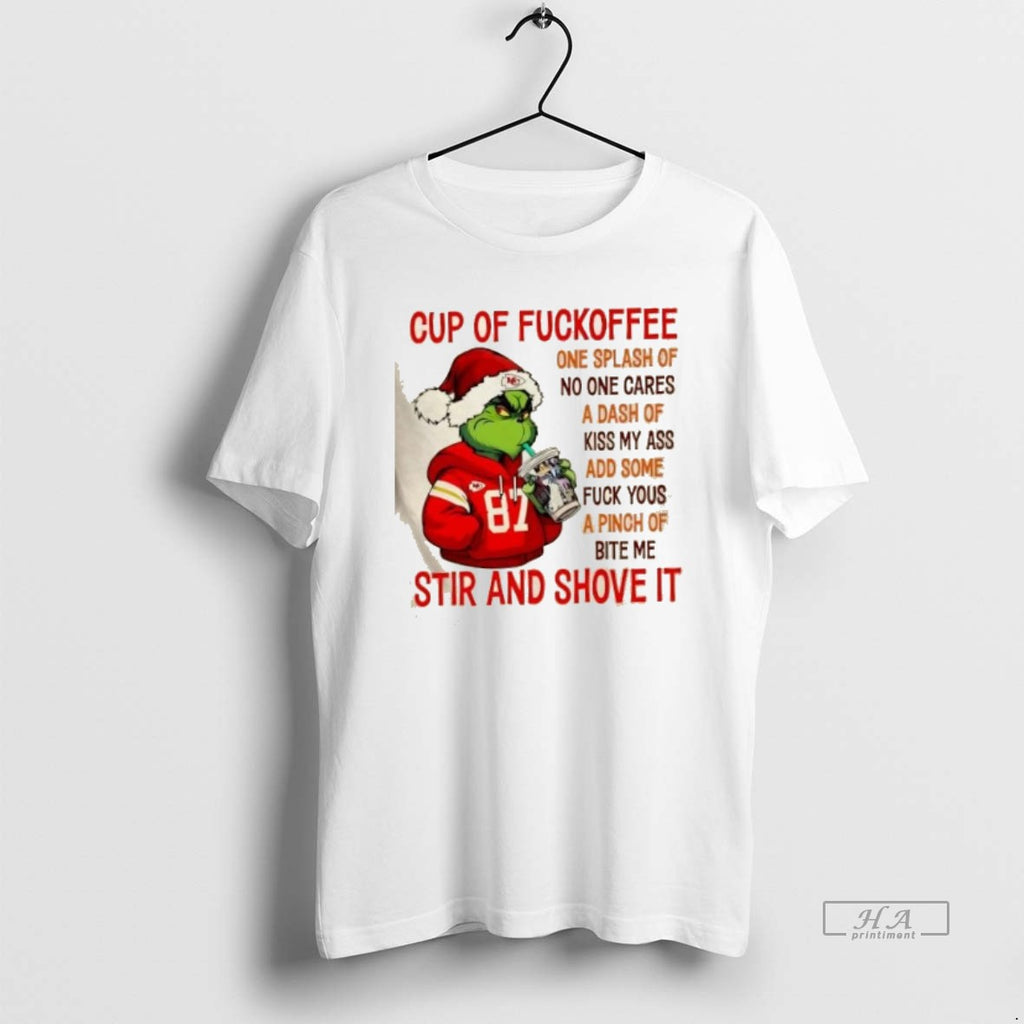 Official Trendy Grinch X Kansas City Chiefs Cup Of Fuckoffee One Splash Of No One