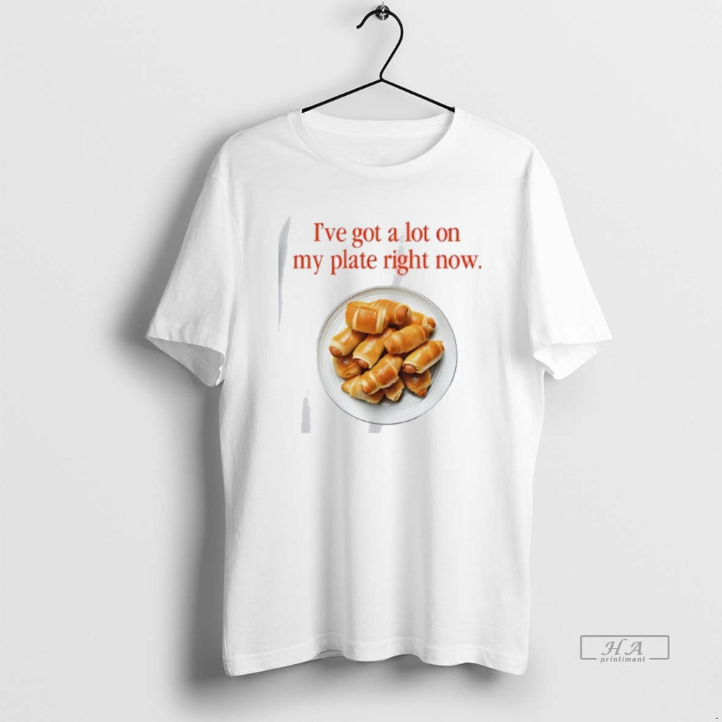 Official Trendy Ive Got A Lot On My Plate Right Now