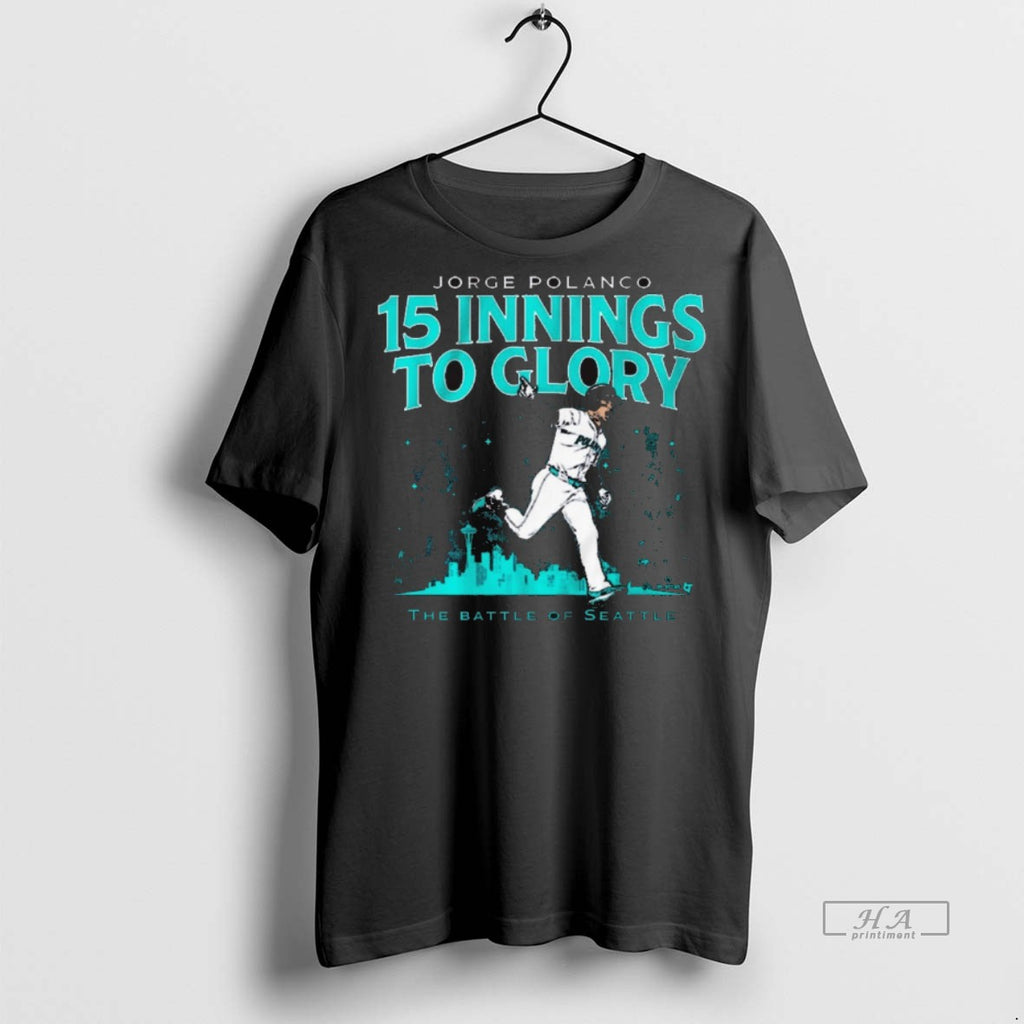 Official Trendy Jorge Polanco 15 Innings To Glory The Battle Of Seattle Mariners Baseball Mlb