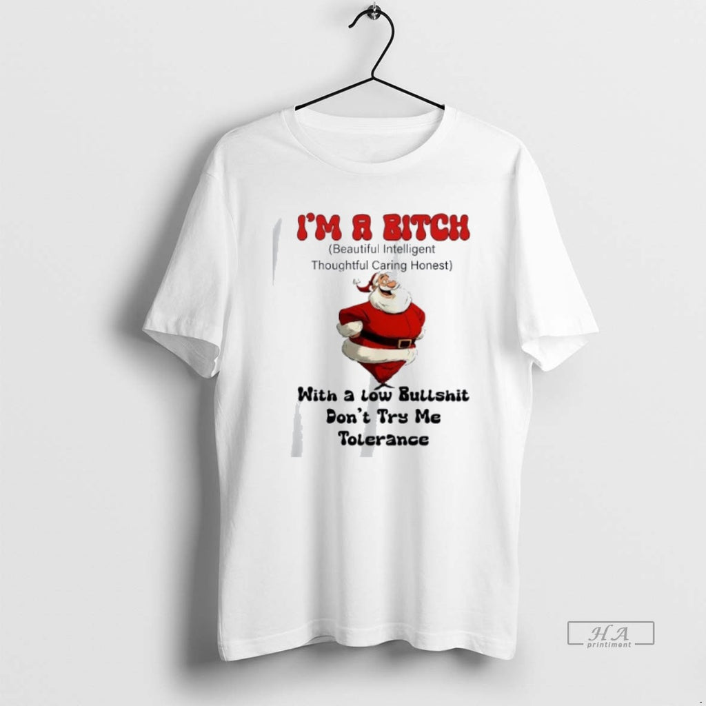 Official Trendy Santa Im A Bitch With A Low Bullshit Dont Try Me Tolerance Christmas