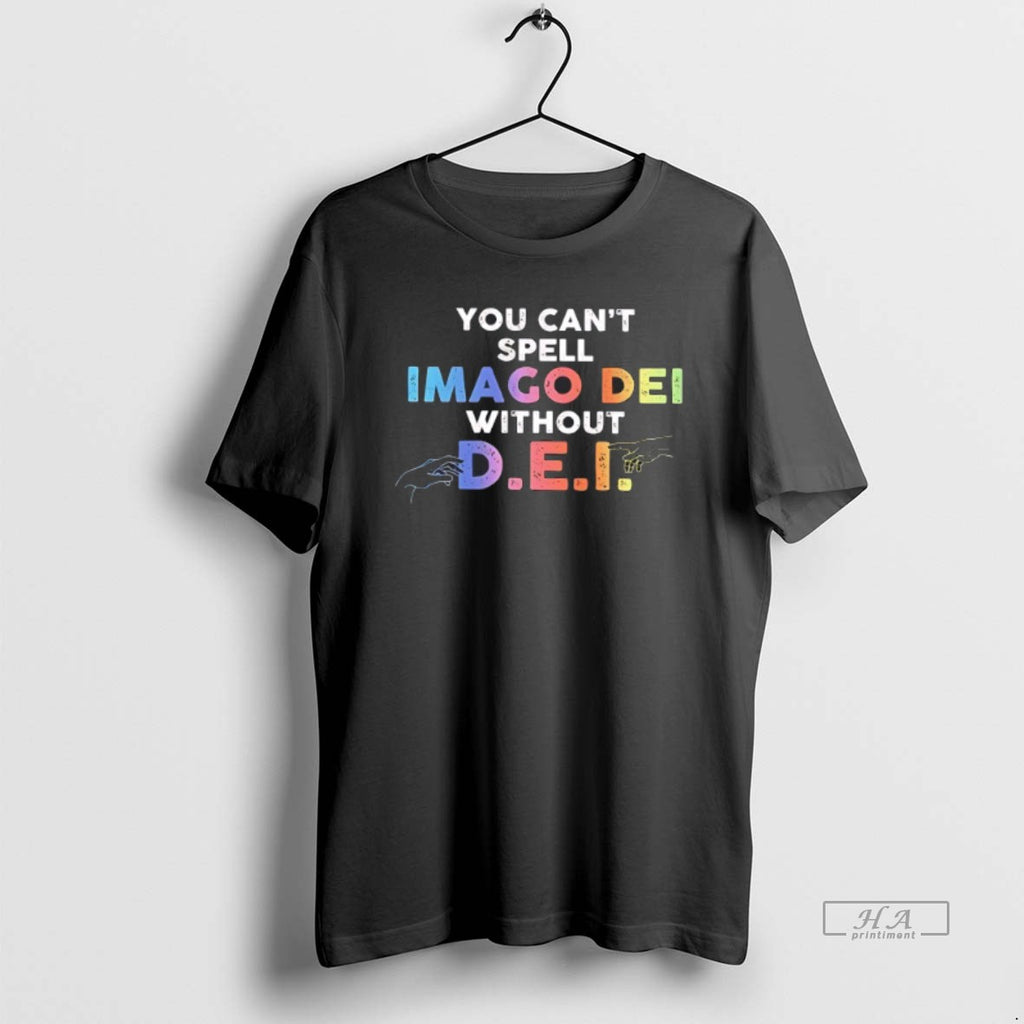 Official Trendy You Cant Spell Imago Dei Without Dei
