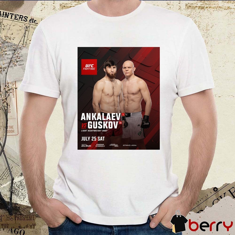 UFC Fight Night Ankalaev Vs Guskov Light Heavyweight Bout July 25 SAT t-shirt