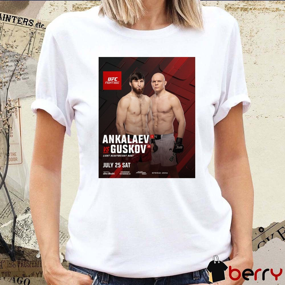 UFC Fight Night Ankalaev Vs Guskov Light Heavyweight Bout July 25 SAT t-shirt
