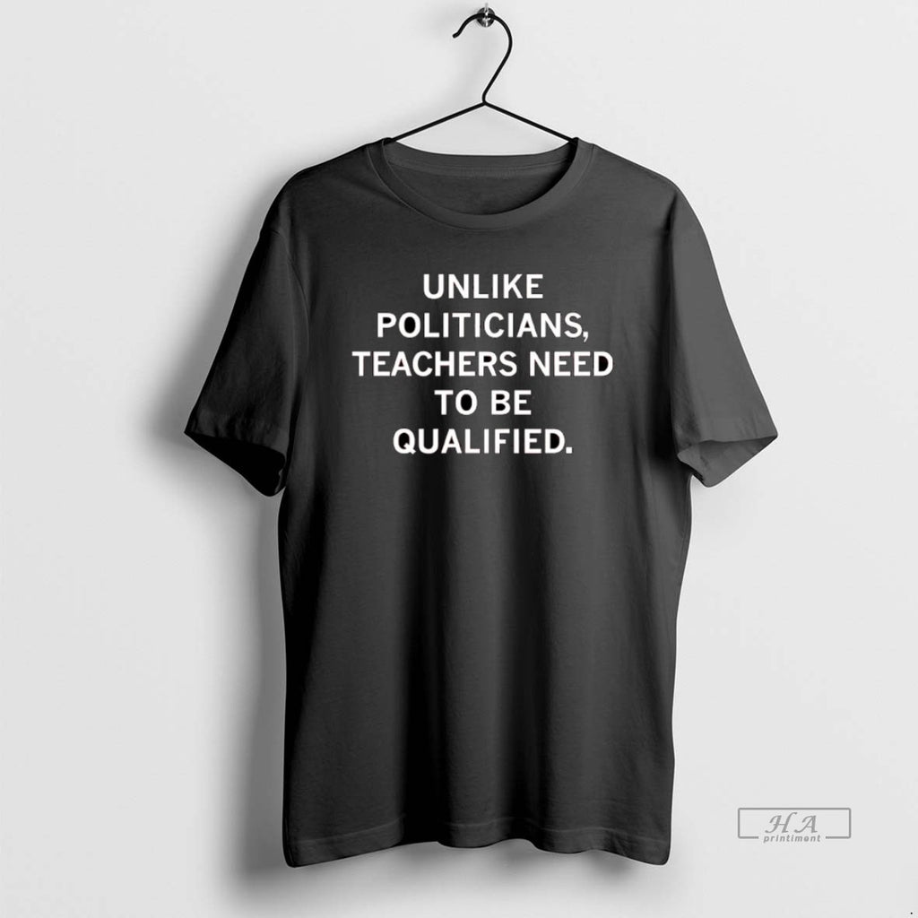 Official Unlike Politicians Teachers Need To Be Qualified Christmas