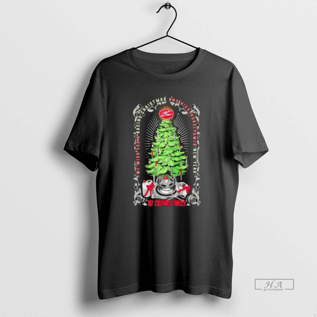 Official We Wish You A Racing Christmas And High Horsepower New Year 187 Customs Family