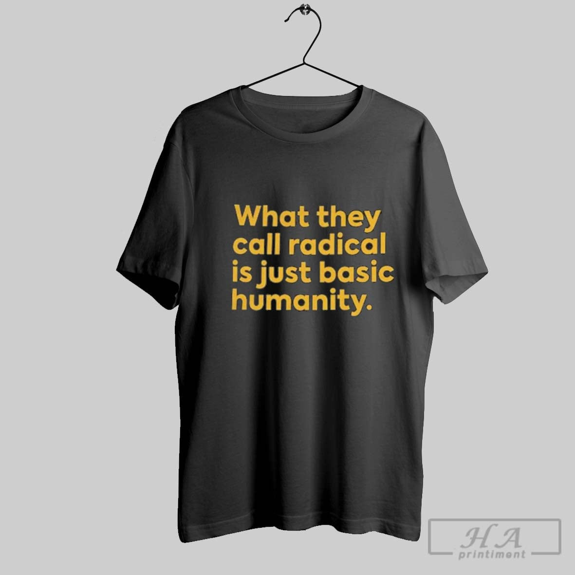 Official What They Call Radical Is Just Basic Humanity
