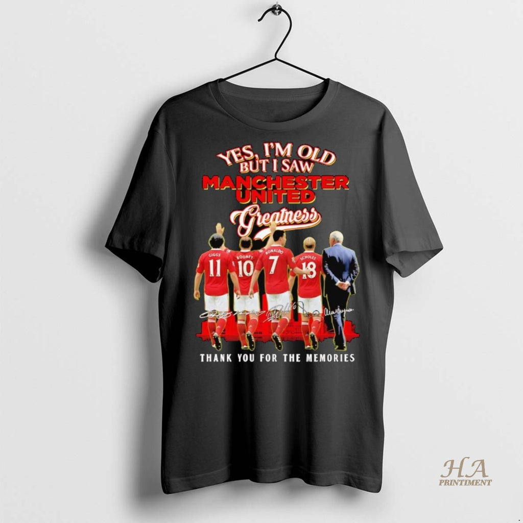 Official Yes Im Old But I Saw Manchester United Greatness Shirt