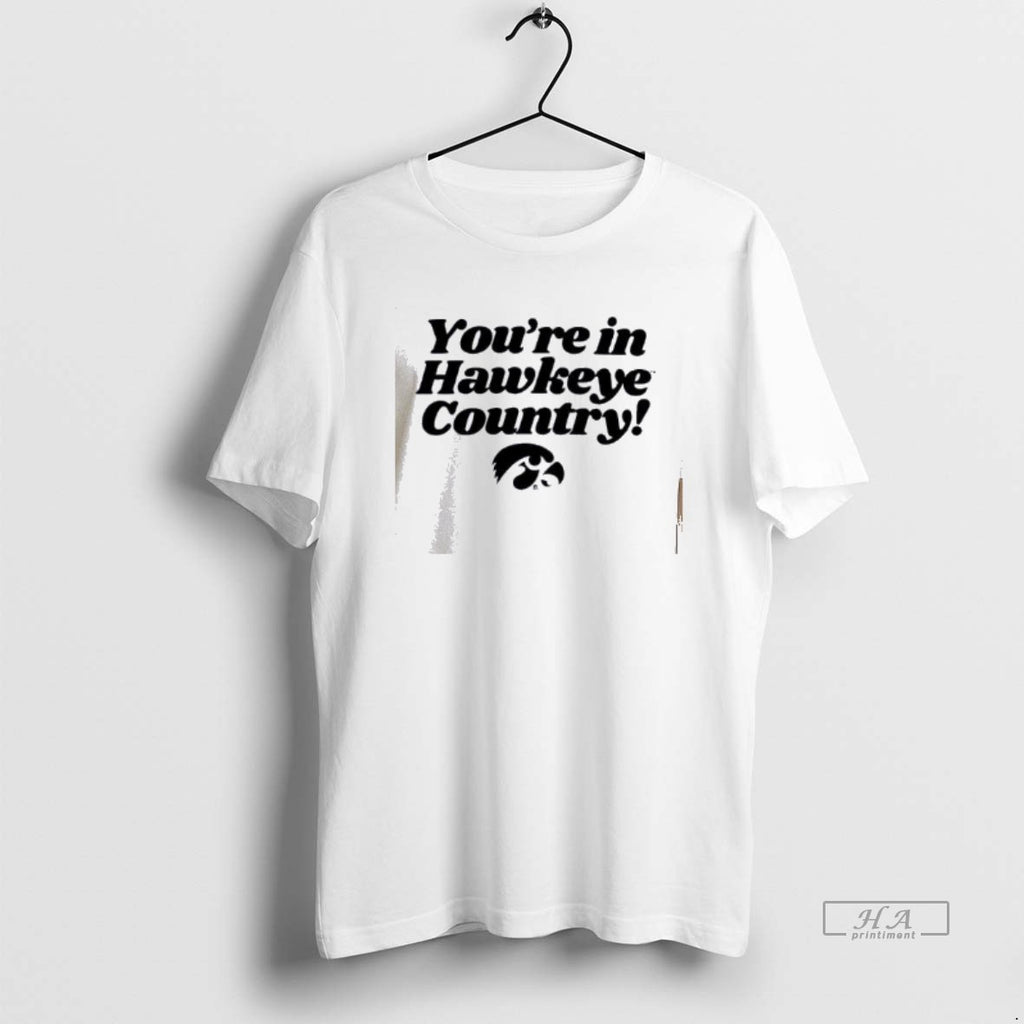 Official Youre In Hawkeye Country