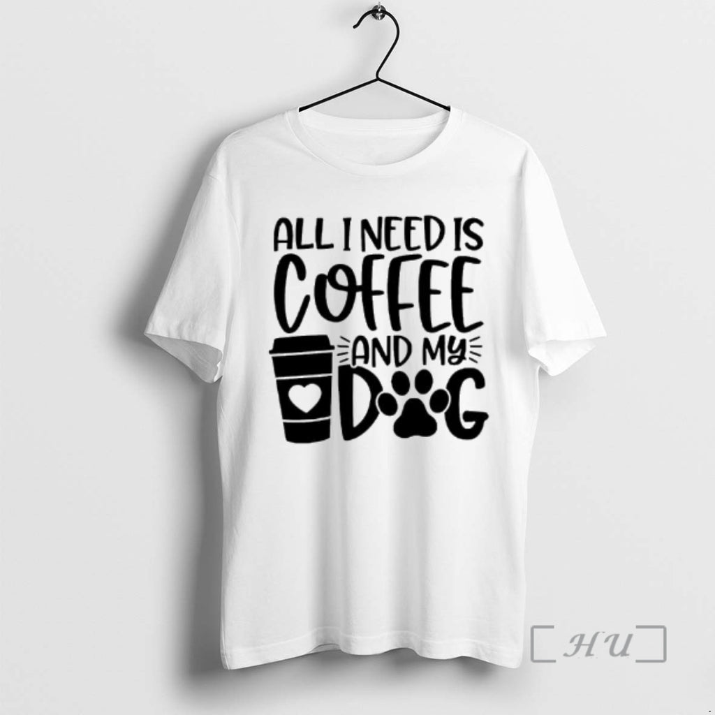 Officials All I Need Is Coffee And My Dog