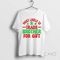 Officials Christmas Graphic Most Likely Trade Brother For Gift