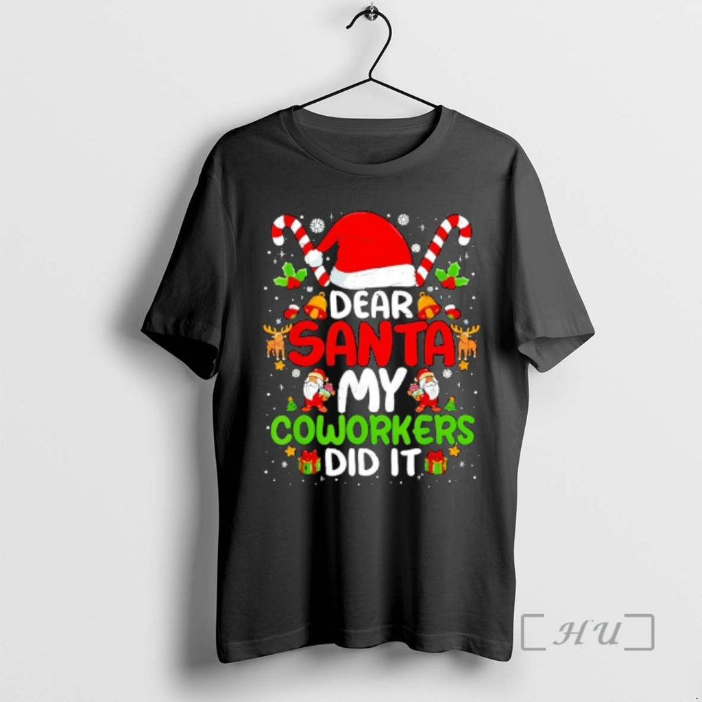 Officials Dear Santa My Coworkers Did It Office Christmas