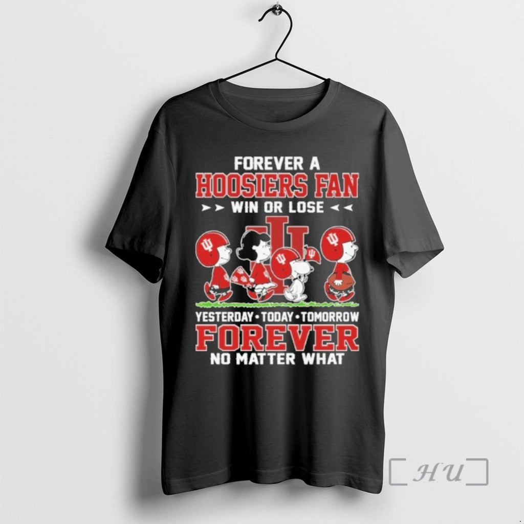 Officials Forever A Hoosiers Fan Win Or Lose Peanuts Yesterday Today Tomorrow Forever No Matter