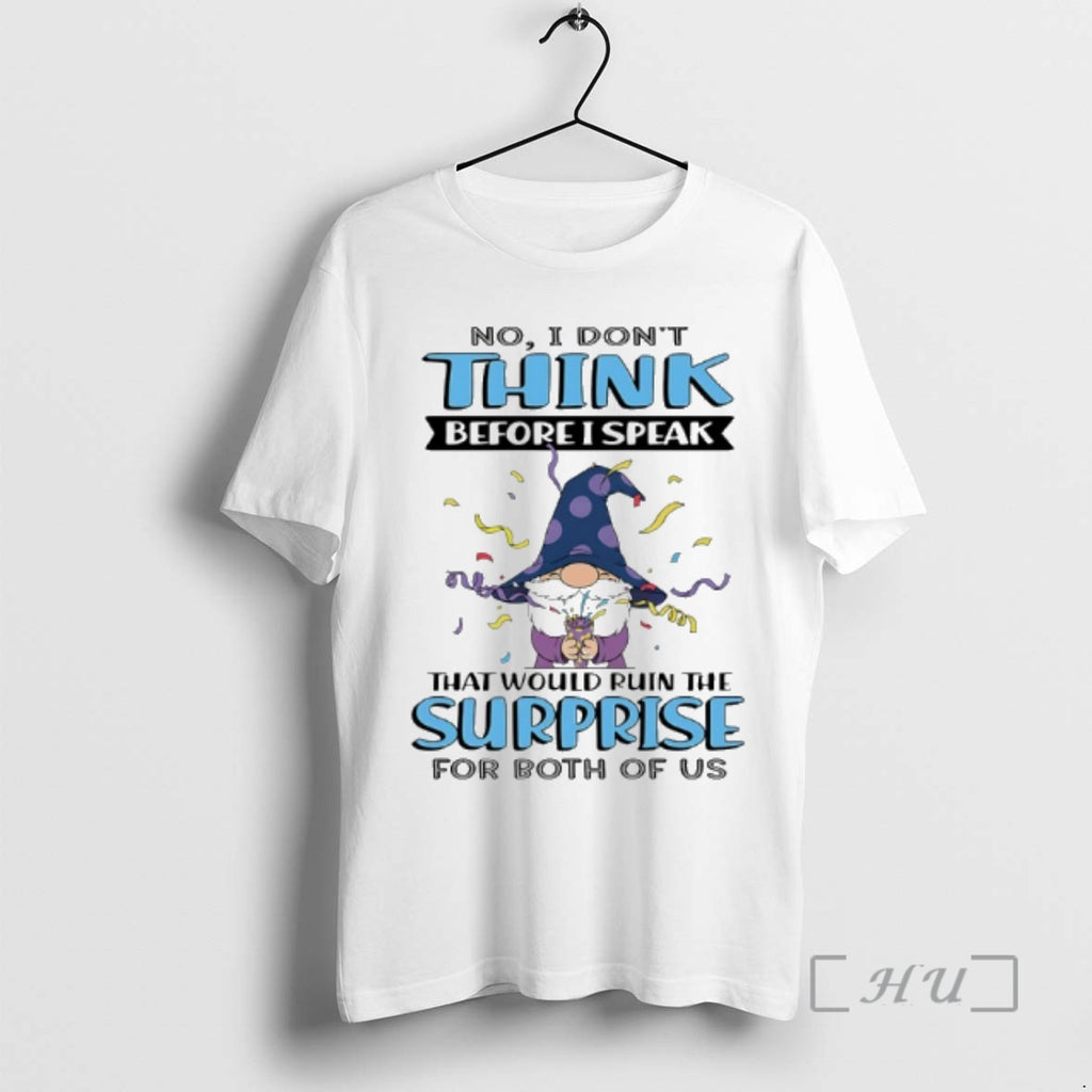 Officials Gnome No I Dont Think Before I Speak That Would Ruin The Surprise For