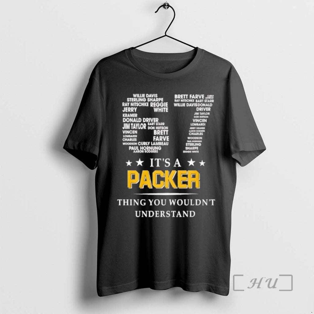 Officials Green Bay Packers 67 Its A Packers Thing You Wouldnt Understand Premium T Shirts