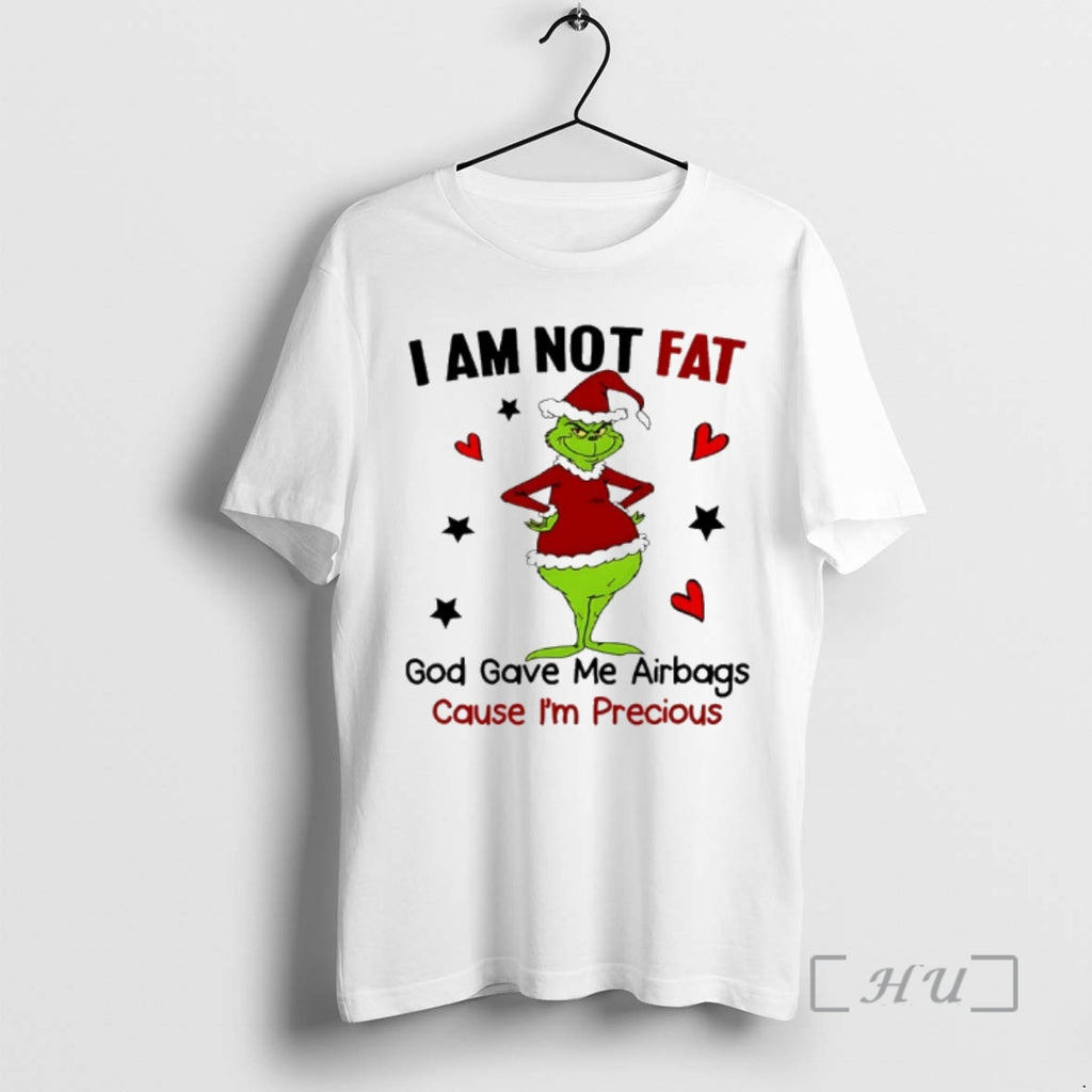 Officials Grinch Christmas Im Not Fat God Gave Me Airbags Cause Im Precious Premium