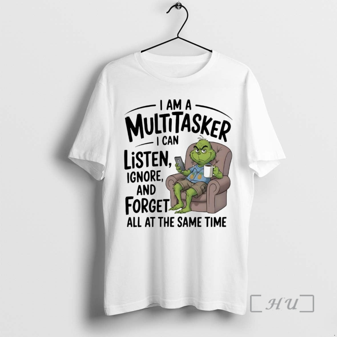 Officials Grinch I Am A Multitasker I Can Listen Ignore And Forget Premium T Shirts