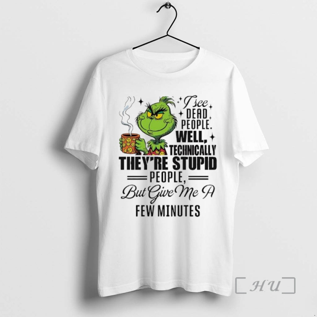 Officials Grinch I See Dead People Well Technically Theyre Stupid People But Give Me