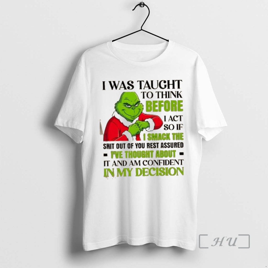 Officials Grinch I Was Taught To Think Before I Act So If I Smack The