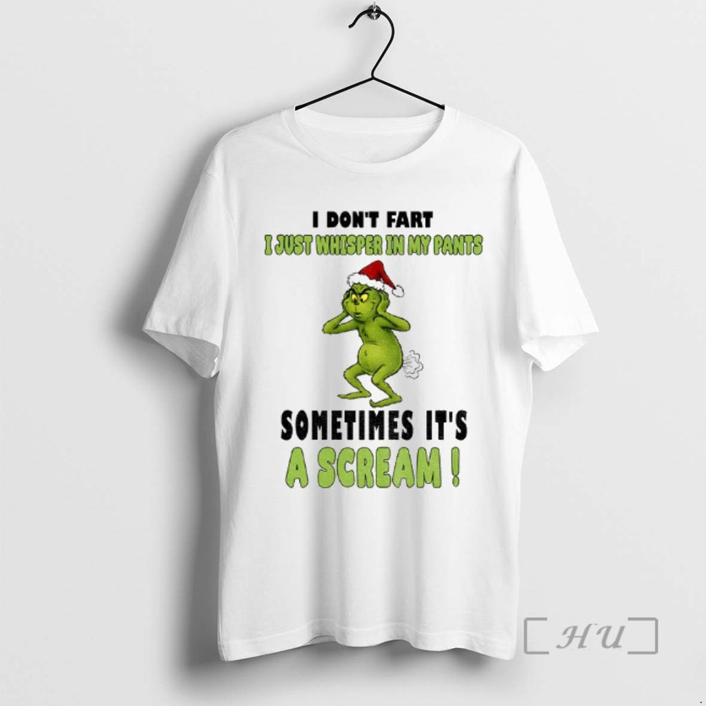 Officials Grinch Santa I Dont Fart I Just Whisper In My Pants Sometimes Its