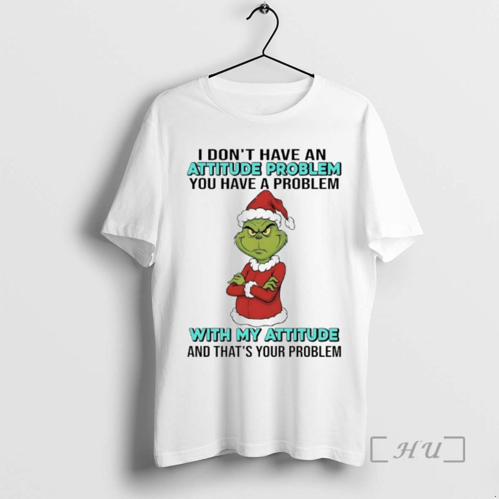 Officials Grinch Santa I Dont Have An Attitude Problem You Have A Problem With My