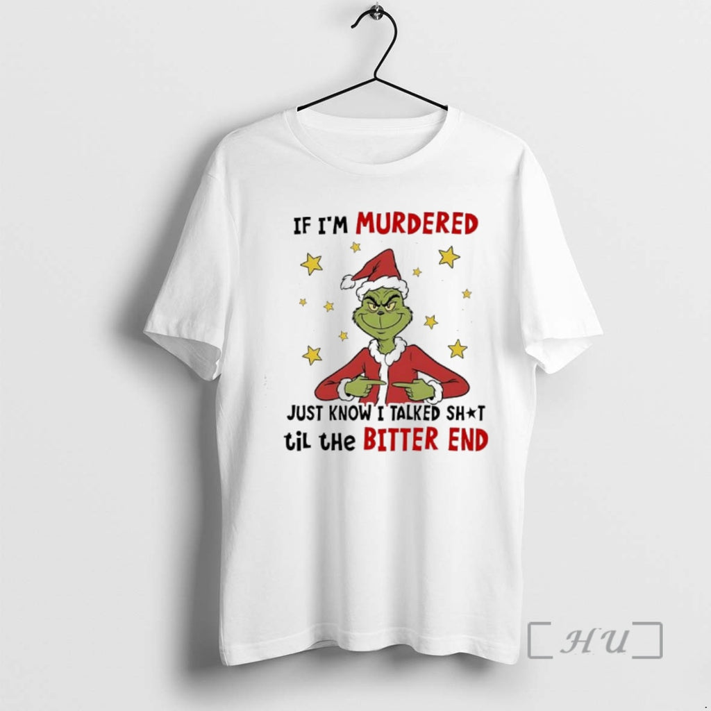 Officials Grinch Santa Star If Im Murdered Just Know I Talked Shit Til The Bitter