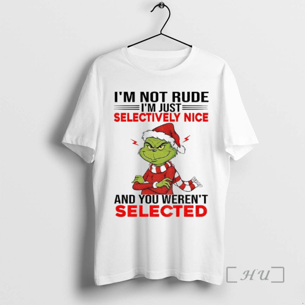 Officials Grinch Santa Hat Im Not Rude Im Just Selectively Nice And You Werent Selected