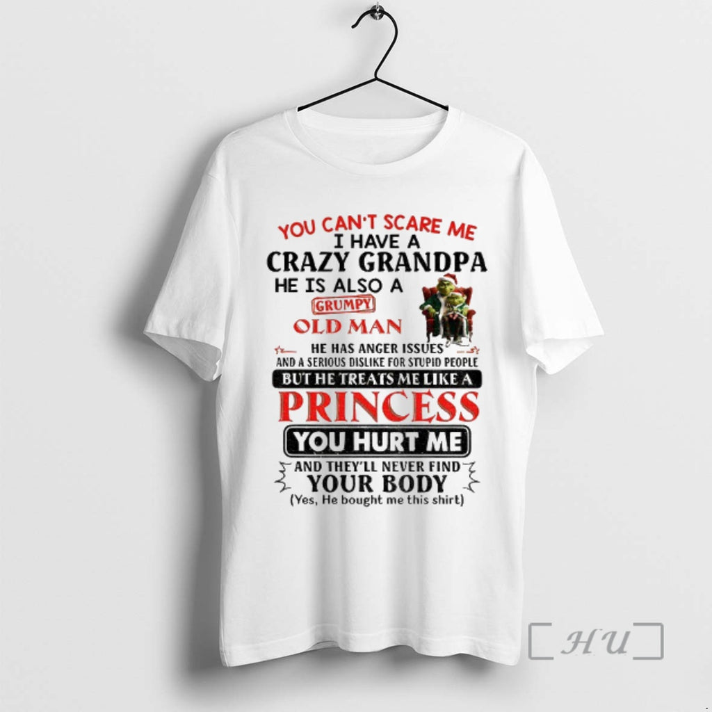 Officials Grinch Santa Hat You Cant Scare Me I Have A Crazy Grandpa He Is