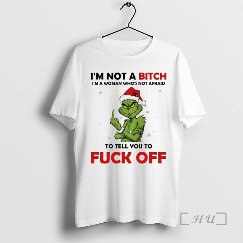 Officials Grinch Santa Im Not A Bitch Im A Woman Whos Not Afraid To Tell