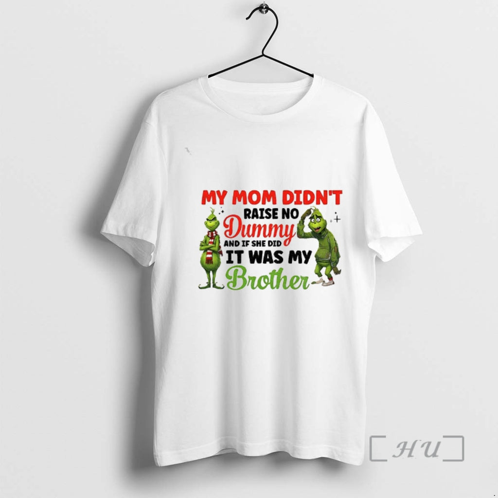 Officials Grinch Santa My Mom Didnt Raise No Dummy And If She Did It Was