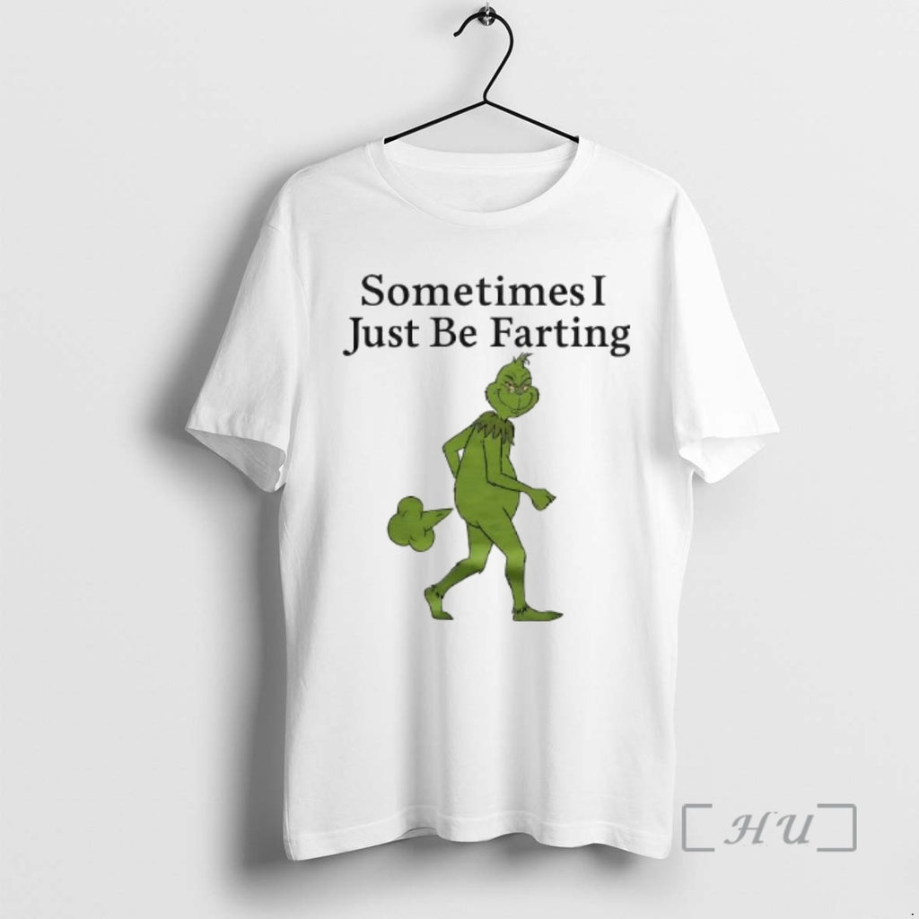 Officials Grinch Sometimes I Just Be Farting