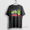 Officials Grinch Hand Christmas On Naughty List I Regret Nothing Xmas Premium T Shirts Sweater
