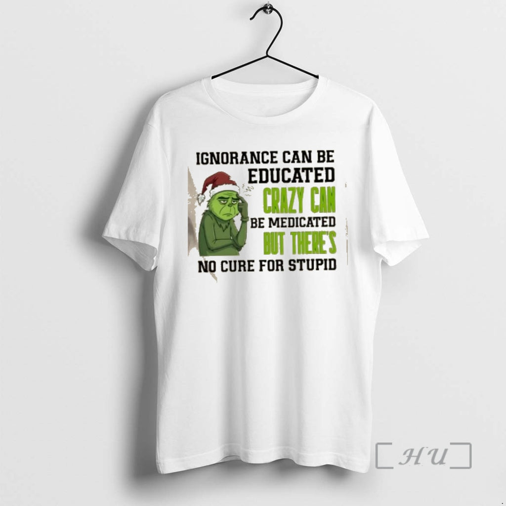 Officials Grinch Ignorance Can Be Educated Crazy Can Be Medicated But Theres No Cure For