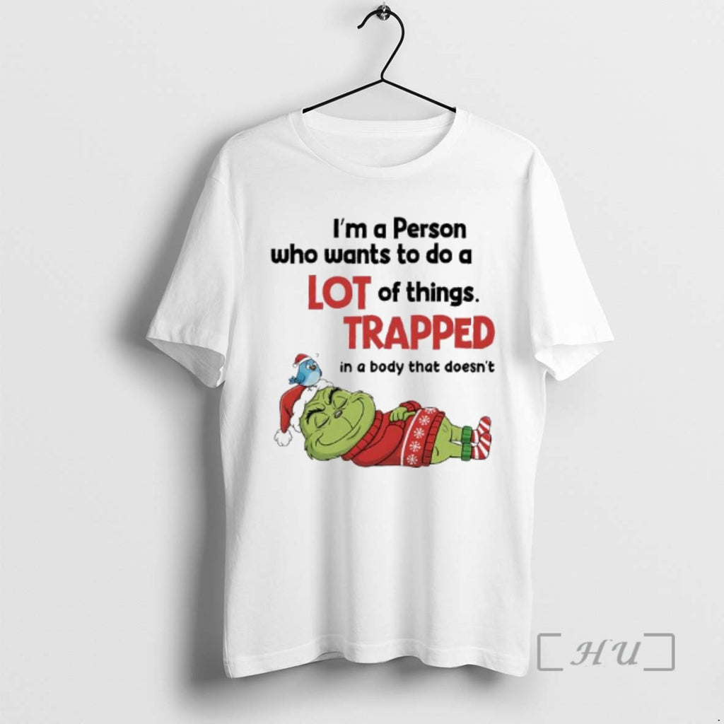 Officials Grinch Im A Person Who Wants To Do A Lot Of Thingstrapped In