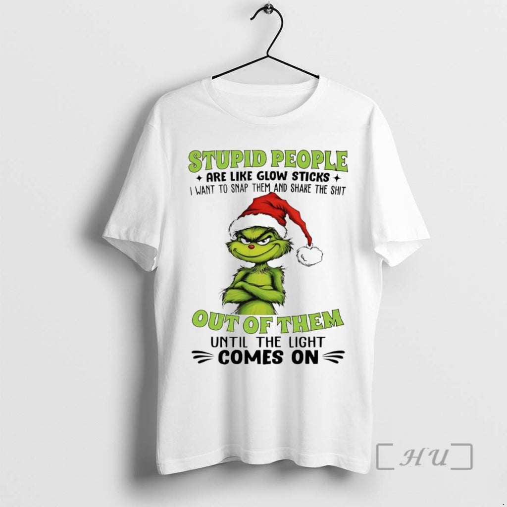 Officials Grinch Stupid People Are Like Glow Sticks Out Of Them Christmas Premium T Shirts
