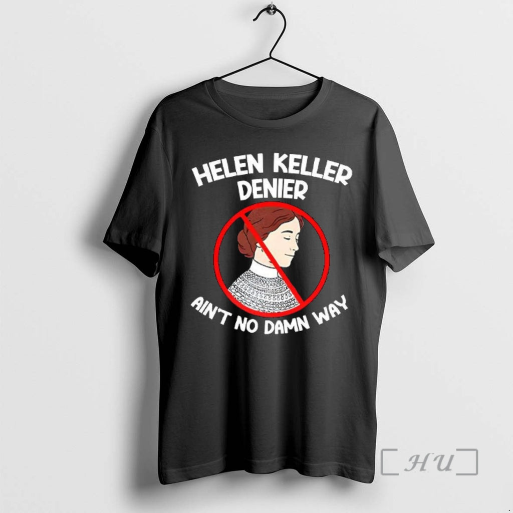 Officials Helen Keller Deiner Aint No Damn Way Ban