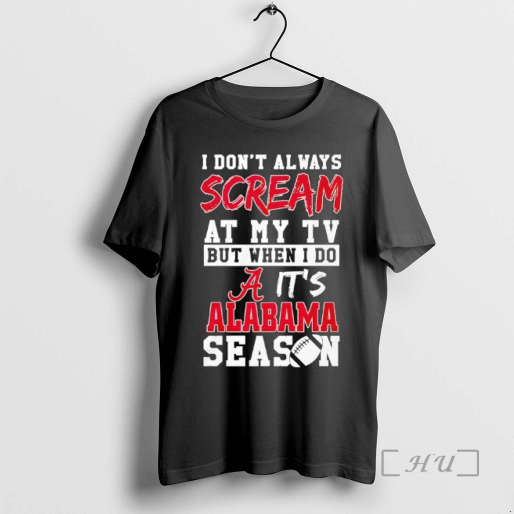 Officials I Dont Always Scream At My Tv But When I Do Its Alabama Crimson
