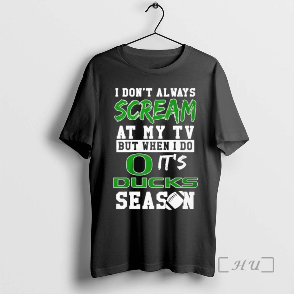 Officials I Dont Always Scream At My Tv But When I Do Its Ducks Season