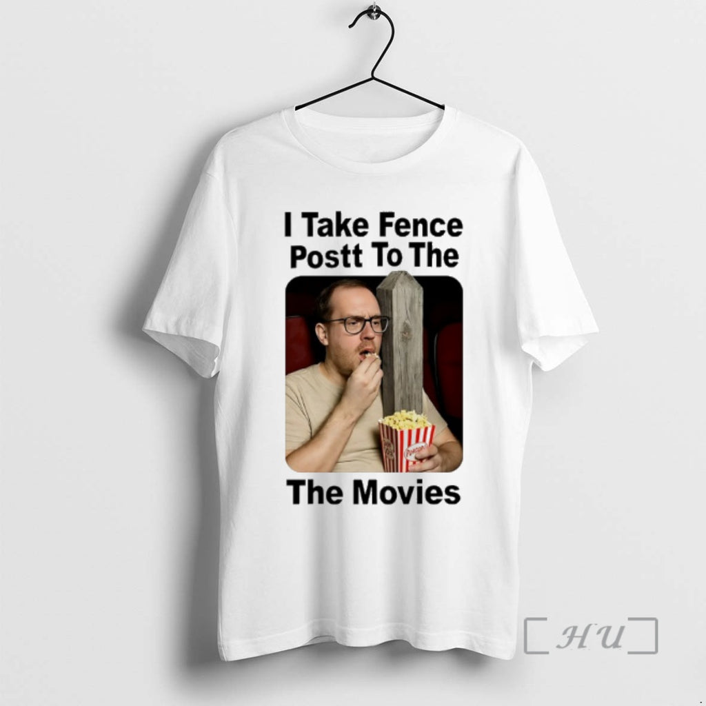 Officials I Take Fence Postt To The The Movies