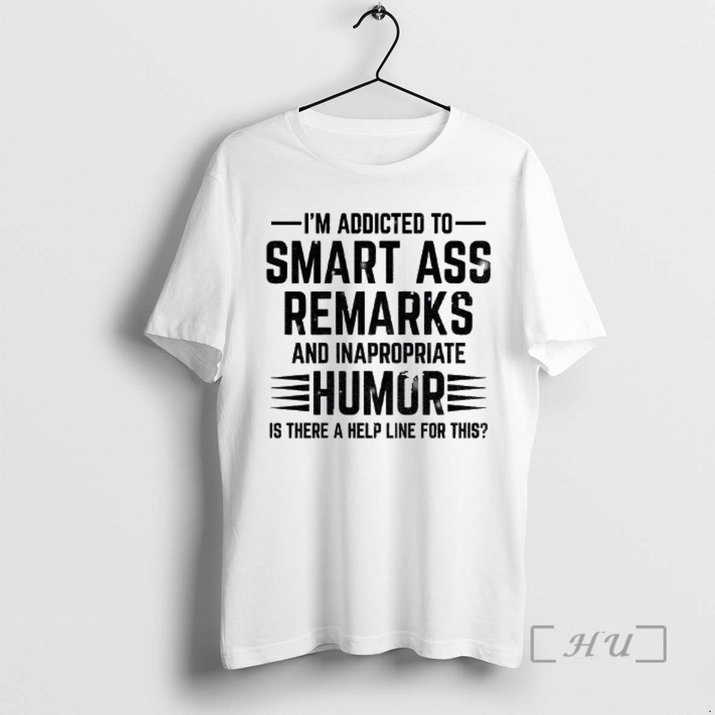 Officials Im Addicted To Smart Ass Remarks And Inappropriate Humor Is There A Help Line