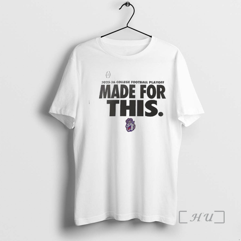 Officials James Madison Dukes 2025 26 College Football Playoff Made For This Premium T Shirts