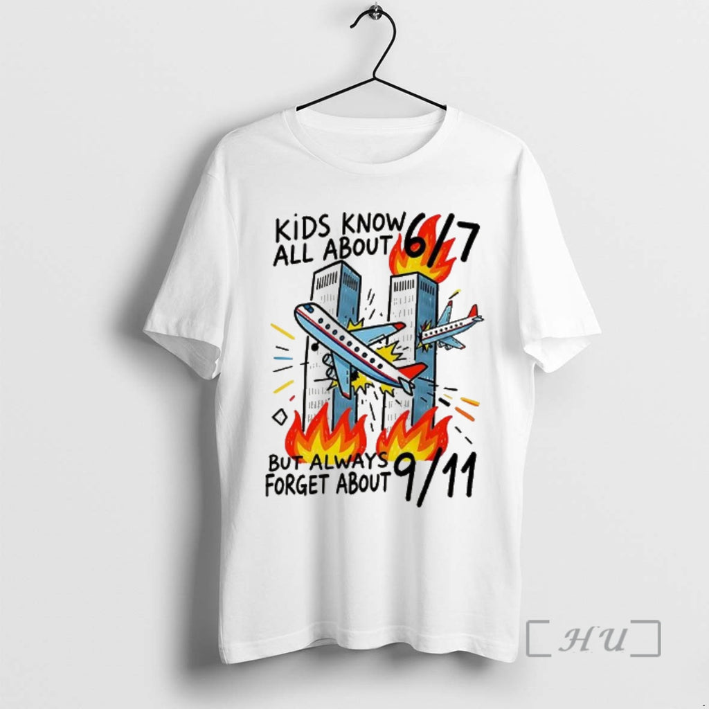 Officials Kids Know All About 67 But Always Forget About 911 Cartoon Premium T Shirts