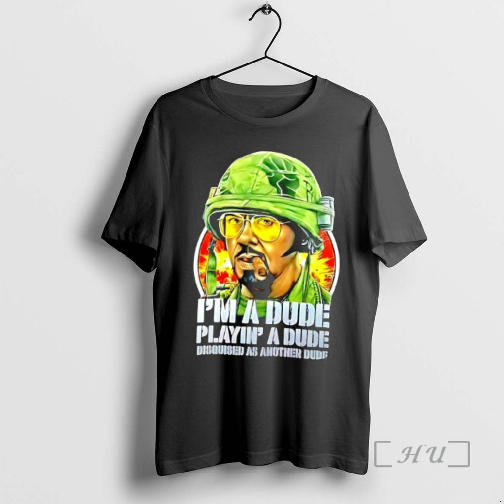 Officials Kirk Lazarus Tropic Thunder Im A Dude Playin A Dude Disquised As Another Dude