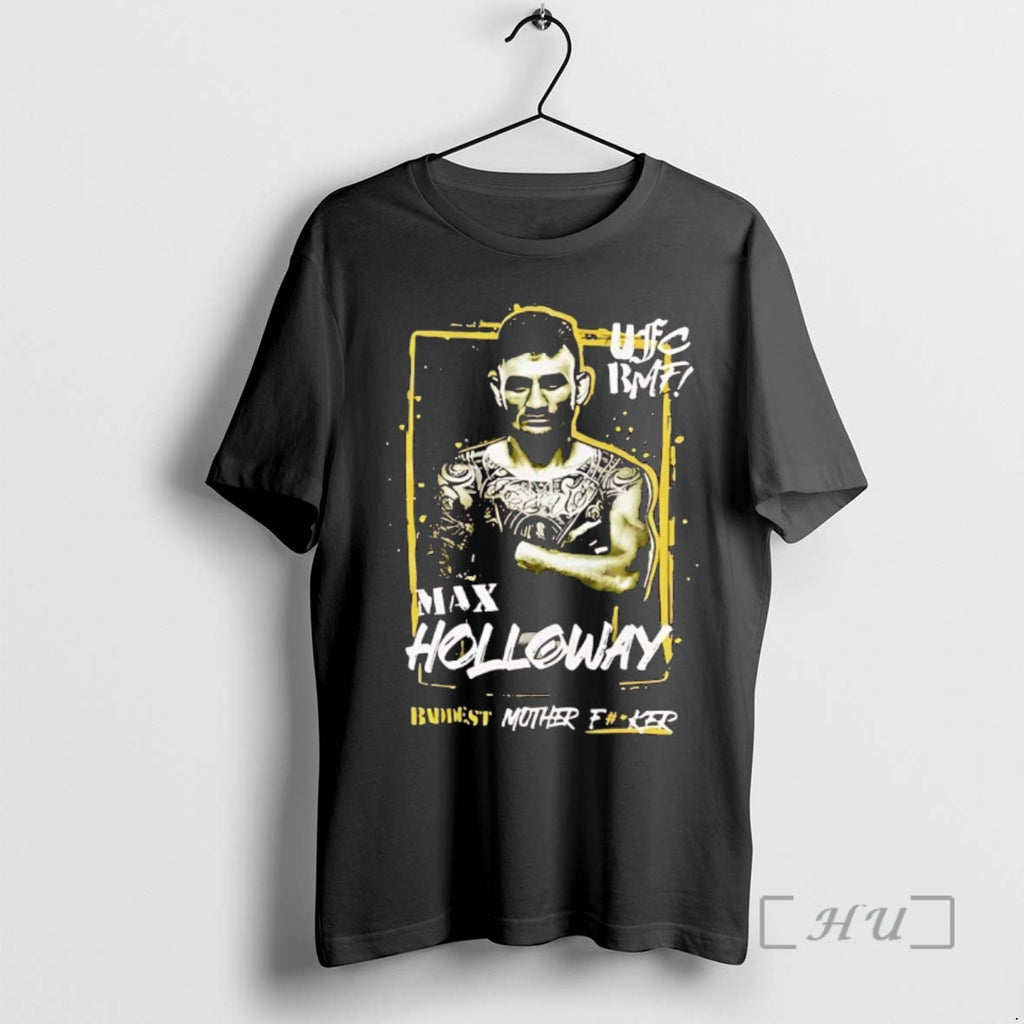Officials Max Holloway Baddest Mother Fucker