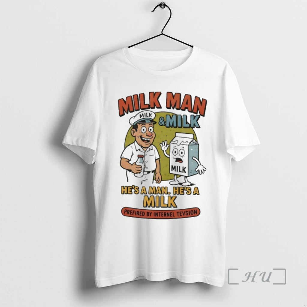 Officials Milk Man And Milk Hes A Man Hes A Milk Prefired By Internel Tevsion