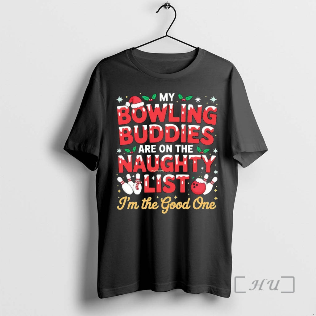Officials My Bowling Buddies Are On The Naughty List Im The Good One Christmas Premium