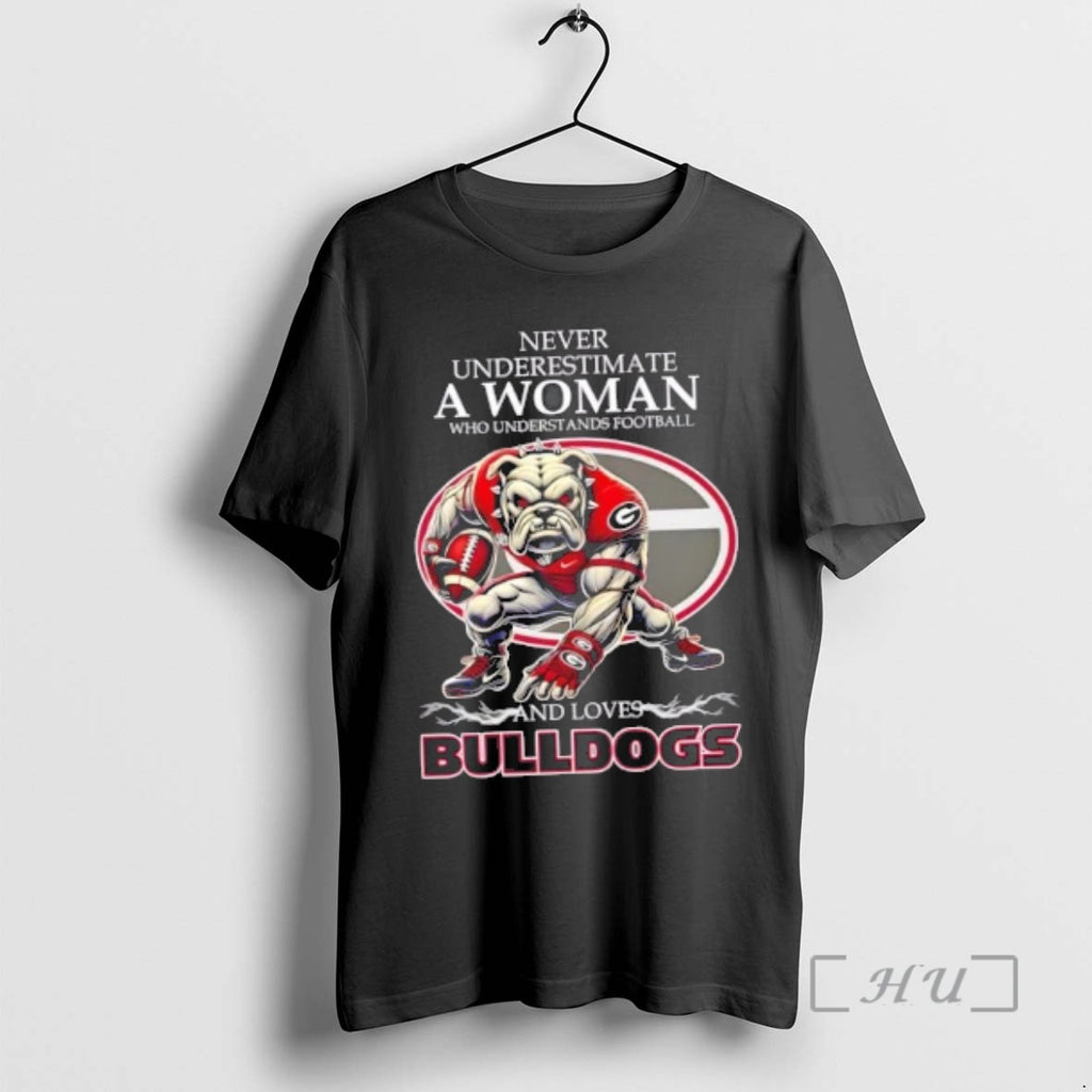 Officials Never Underestimate A Woman Who Understands Football And Loves Georgia Bulldogs Football Mascot Premium