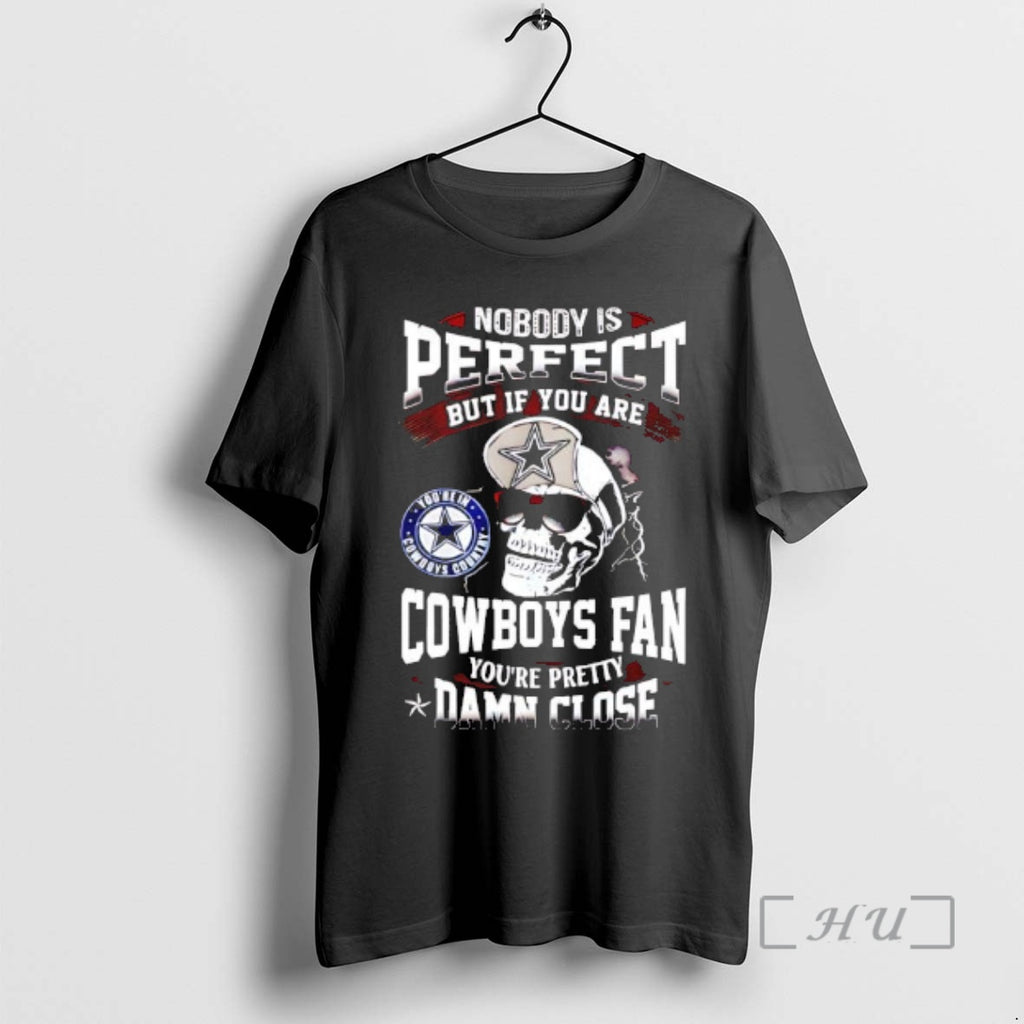 Officials Nobody Is Perfect But If You Are Dallas Cowboys Fan Youre Pretty Damn Close