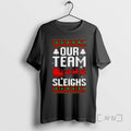 Officials Our Team Sleighs Christmas Reindeers Santas