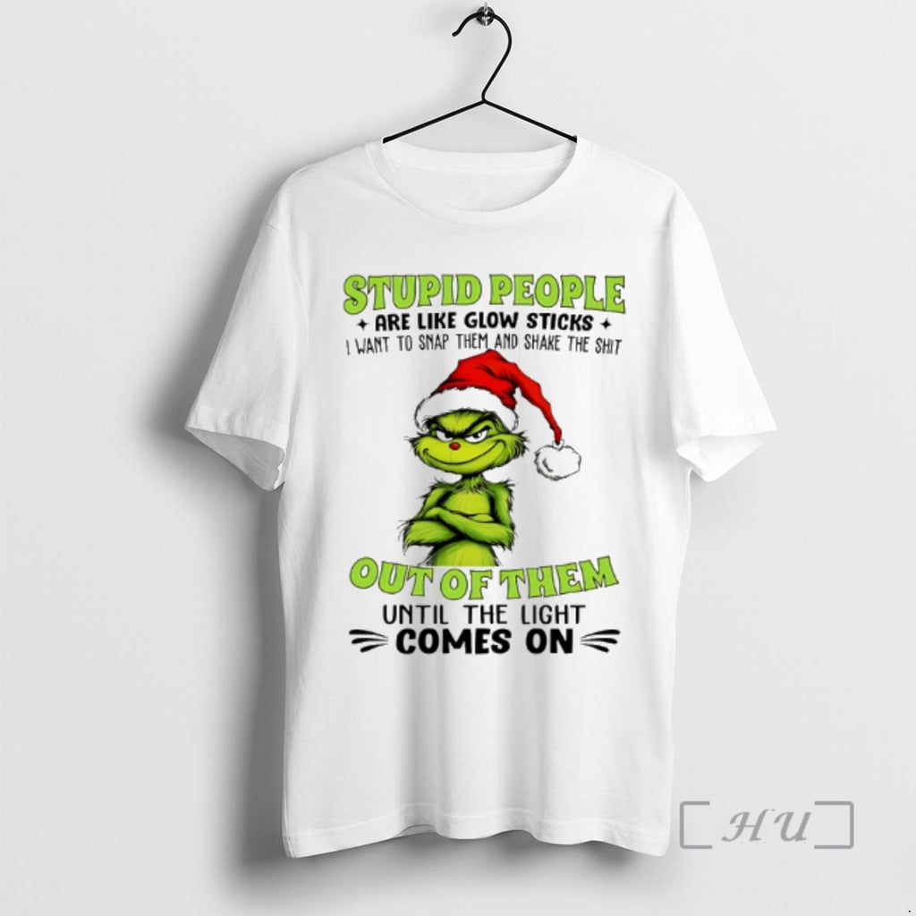Officials Santa Grinch Stupid People Are Like Glow Sticks I Want To Smap Them And