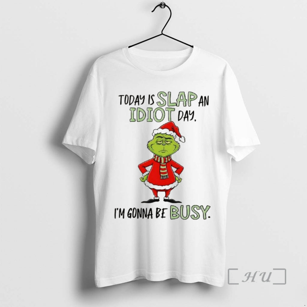 Officials Santa Grinch Today Is Slap An Idiot Day